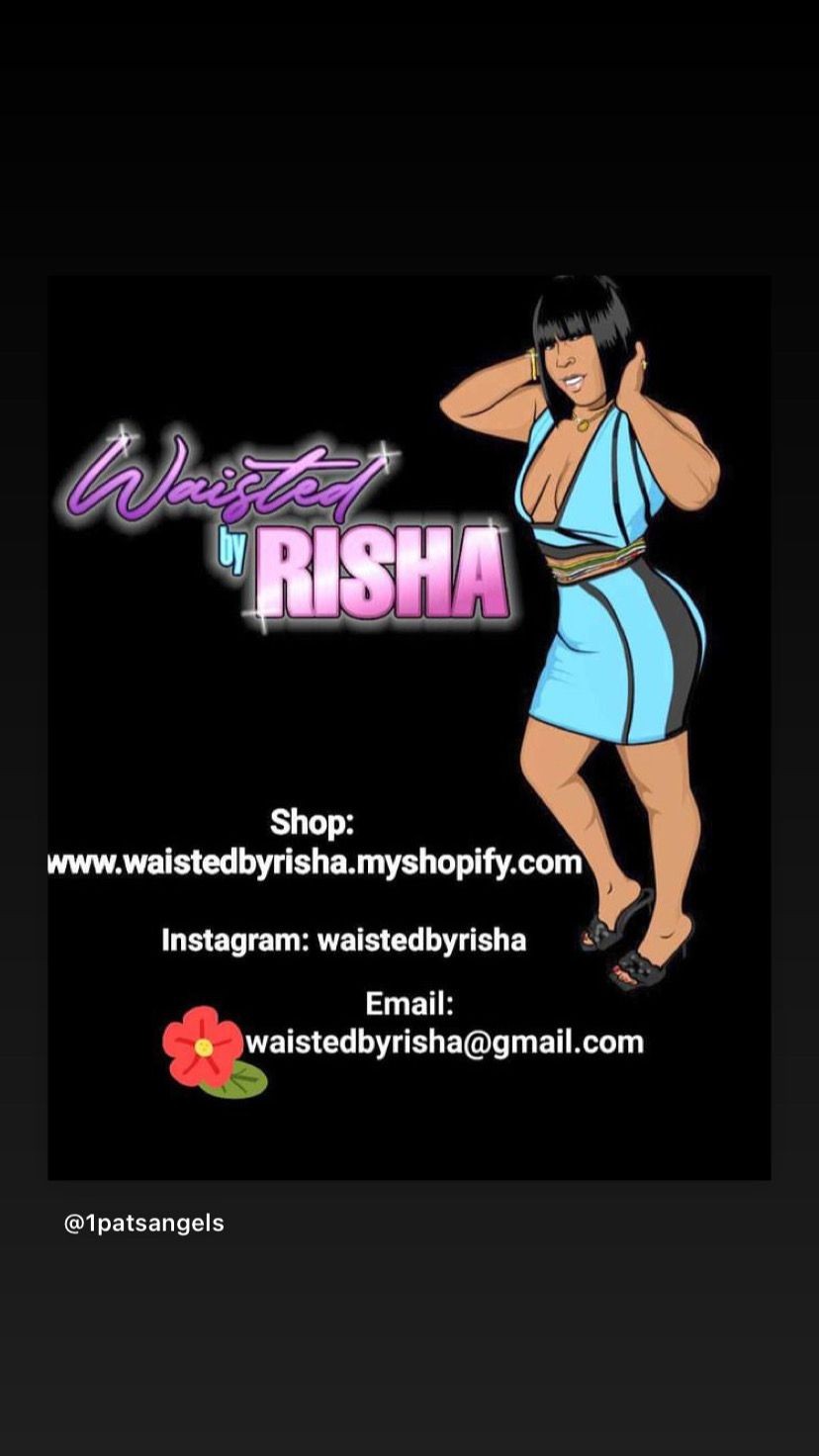 Waisted By Risha 